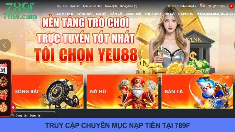 Hướng Dẫn Nạp Tiền 789F Nhanh Chóng Và Hạn Chế Sai Sót