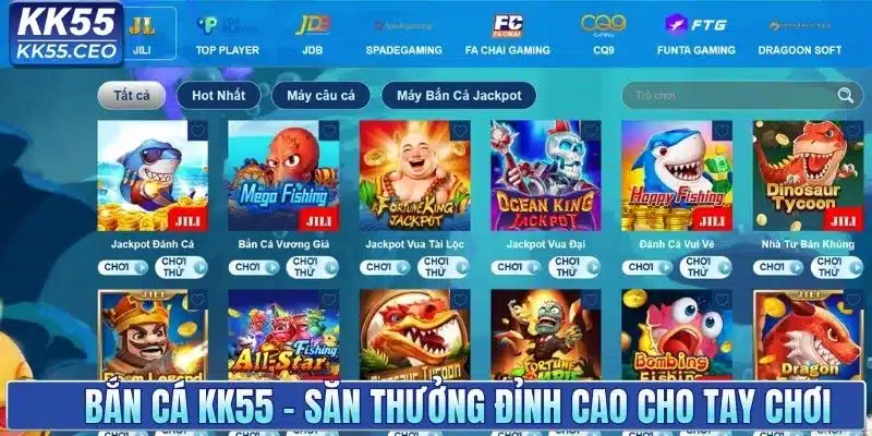 Bắn Cá KK55 - Thiên Đường Giải Trí Săn Thưởng Cực Cuốn