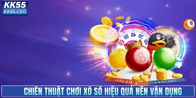 Xổ số KK55 - Chốt Số Liền Tay, Trúng Ngay Thưởng Lớn