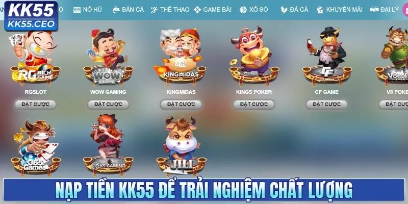 Nạp Tiền KK55 - Đa Dạng Phương Thức, Thực Hiện Nhanh Chóng