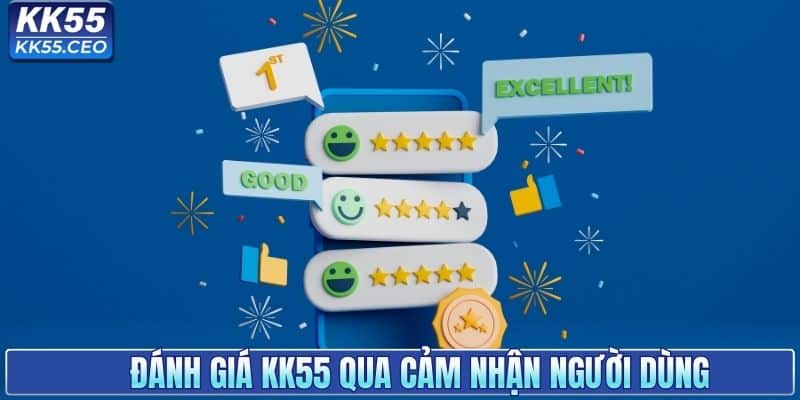 Đánh Giá KK55 - Góc Nhìn Thực Tế Về Sân Chơi Uy Tín Năm 2026