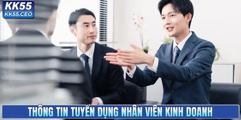 Tuyển Dụng KK55 - Cơ Hội Việc Làm Với Thu Nhập Hấp Dẫn