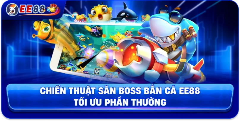 Bắn Cá EE88 – Sân Chơi Nhắm Chuẩn Nhận Thưởng Khủng