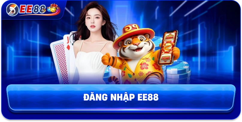 Đăng nhập EE88 – Cách truy cập tài khoản nhanh chóng và dễ dàng