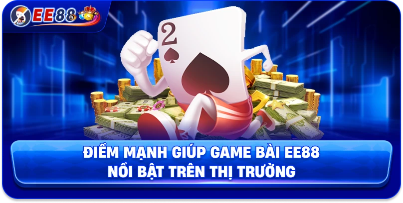 Game Bài EE88 – Trải Nghiệm Giải Trí Đỉnh Cao Không Thể Bỏ Lỡ