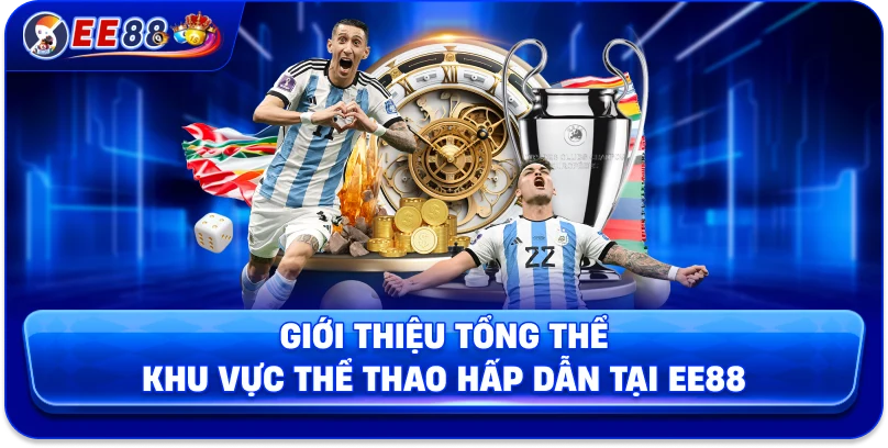 Thể Thao EE88 – Điểm Đến Cá Cược Uy Tín, Chất Lượng Cao