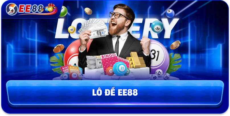 Lô Đề EE88 – Tỷ Lệ Trả Thưởng Hấp Dẫn 1:99 Không Thể Bỏ Lỡ