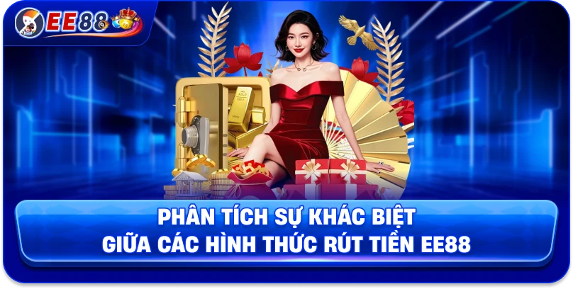 Quy Trình Rút Tiền EE88 Chi Tiết, Tốc Độ Xử Lý Nhanh