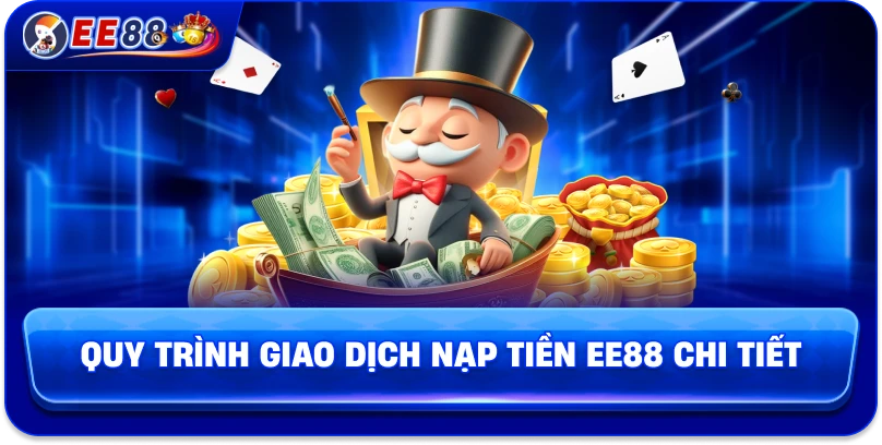 Nạp Tiền EE88 – Hướng Dẫn Nhanh Chóng, An Toàn 2026