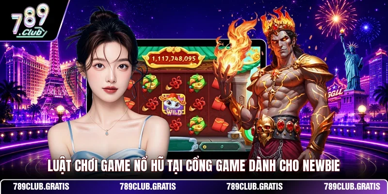 Nổ Hũ 789CLUB - Sảnh Quay Hũ Đổi Thưởng Đỉnh Cao 2026