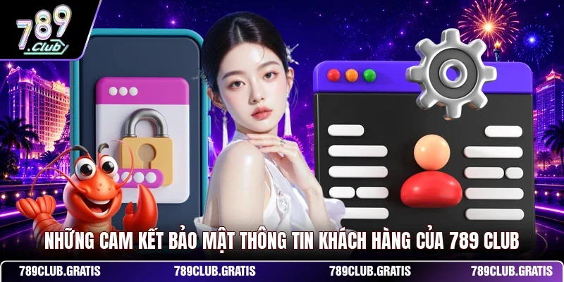 Chính Sách Bảo Mật 789CLUB - Quy Định Bảo Vệ Hội Viên