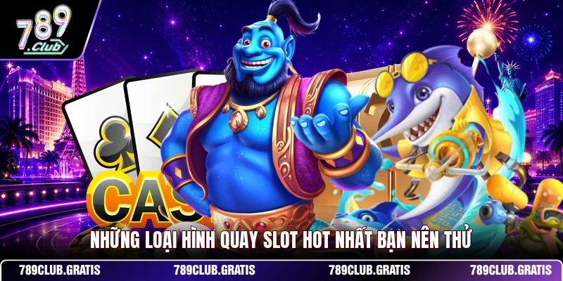 Nổ Hũ 789CLUB - Sảnh Quay Hũ Đổi Thưởng Đỉnh Cao 2026
