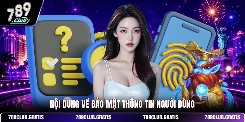 Chính Sách Bảo Mật 789CLUB - Quy Định Bảo Vệ Hội Viên