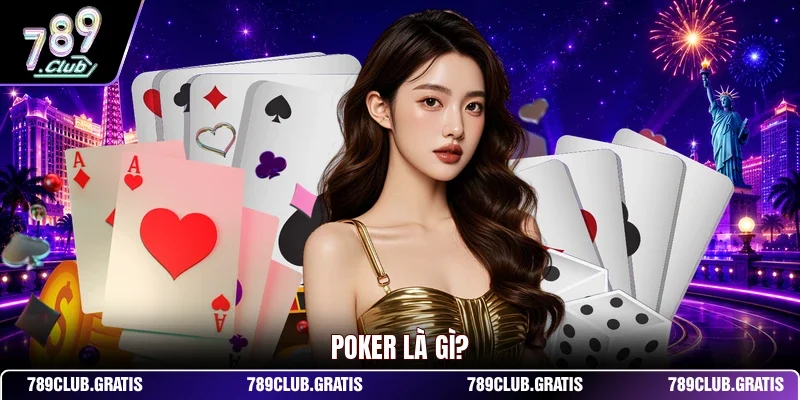Poker 789CLUB - Hướng Dẫn Cách Chơi Và Mẹo Thắng Lớn