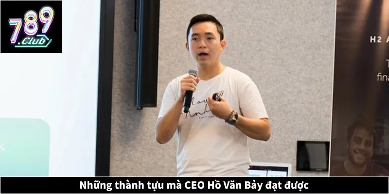 CEO Hồ Văn Bảy - Hành Trình Dẫn Dắt 789CLUB Đỉnh Cao