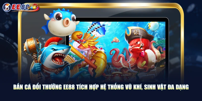 Trải Nghiệm Bắn Cá Đổi Thưởng Giao Diện 3D Siêu Chân Thật