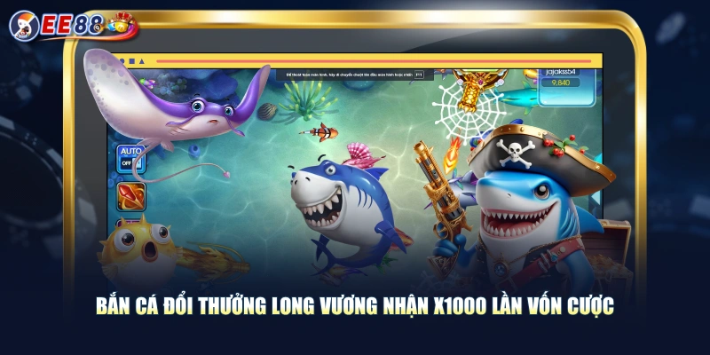 Trải Nghiệm Bắn Cá Đổi Thưởng Giao Diện 3D Siêu Chân Thật