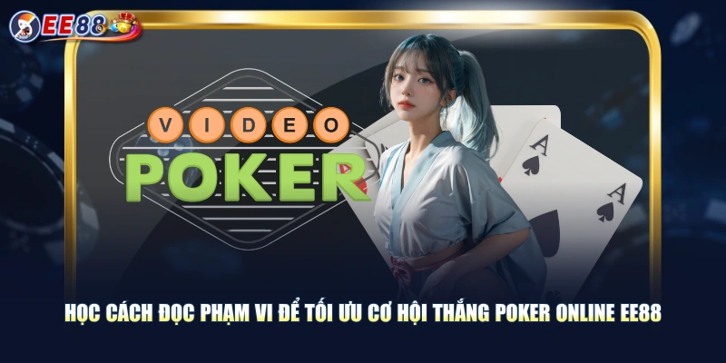 Poker Online EE88 | Luật Chơi Và Bí Quyết Tham Gia Dễ Hiểu