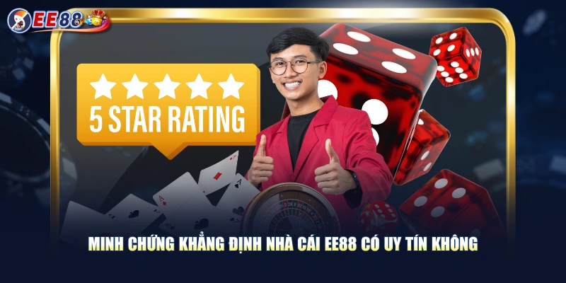 Giải Đáp EE88 Có Uy Tín Không? Đánh Giá An Toàn Từ Cược Thủ